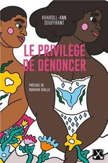 LE PRIVILEGE DE DENONCER : JUSTICE POUR TOUTES LES VICTIMES DE VIOLENCES SEXUELLES - SOUFFRANT K-A. - REMUE MENAGE