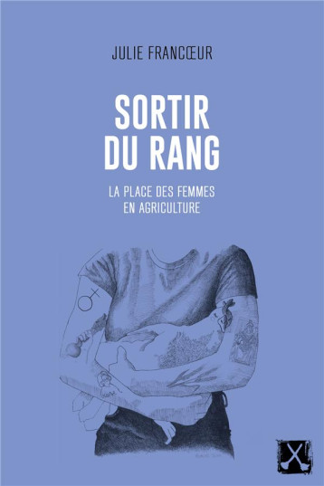 SORTIR DU RANG : LA PLACE DES FEMMES EN AGRICULTURE - FRANCOEUR/DESROCHES - REMUE MENAGE