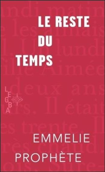 LE RESTE DU TEMPS - PROPHETE EMMELIE - MEMOIRE ENCRIER