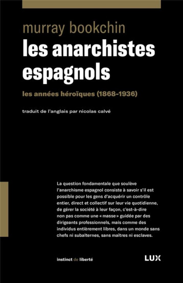 LES ANARCHISTES ESPAGNOLS : LES ANNEES HEROIQUES (1868-1936) - BOOKCHIN MURRAY - LUX CANADA