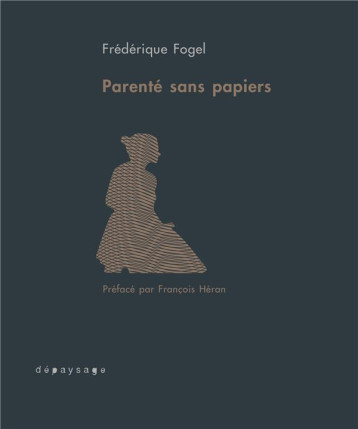 PARENTE SANS PAPIERS - FREDERIQUE FOGEL - DEPAYSAGE