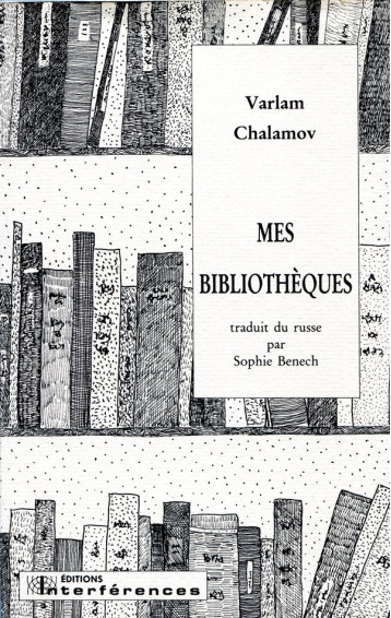 MES BIBLIOTHEQUES - VARLAM CHALAMOV - INTERFERENCES