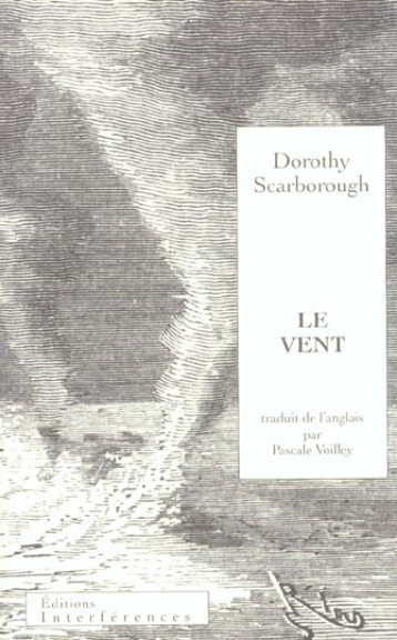 LE VENT - DOROTHY SCARBOROUGH - INTERFERENCES