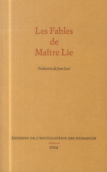 LES FABLES DE MAITRE LIE - LIE TSEU - Ed. de l'Encyclopédie des nuisances