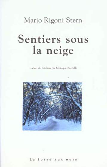 SENTIERS SOUS LA NEIGE - RIGONI STERN MARIO - FOSSE AUX OURS