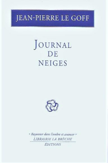 JOURNAL DE NEIGES - JEAN-PIERRE LE GOFF - PIERRE MAINARD