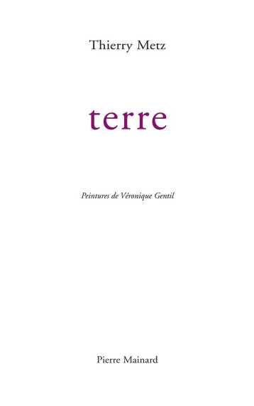 TERRE - METZ THIERRY - PIERRE MAINARD