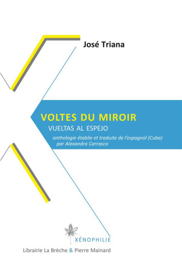 VOLTES DU MIROIR - TRIANA JOSE - PIERRE MAINARD