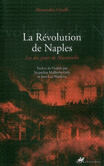 LA REVOLUTION DE NAPLES - GIRAFFI ALESSANDRO - ANACHARSIS