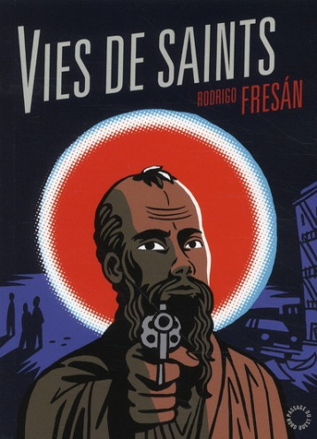 VIES DE SAINTS - FRESAN RODRIGO - PASSAGE DU NO