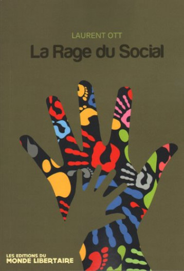 LA RAGE DU SOCIAL - LAURENT OTT - Editions du monde libertaire