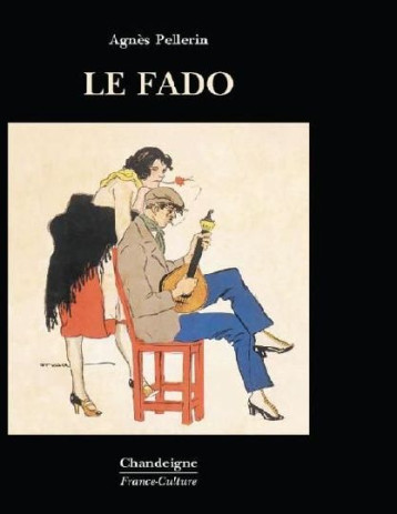 LE FADO - PELLERIN/AGNES - CHANDEIGNE