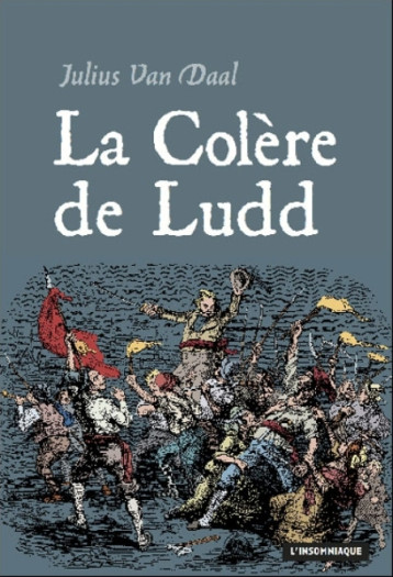 LA COLERE DE LUDD - VAN DAAL JULIUS - L'Insomniaque