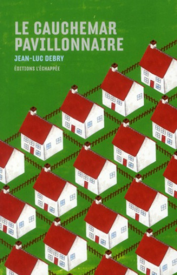 LE CAUCHEMAR PAVILLONNAIRE - DEBRY JEAN-LUC - ECHAPPEE