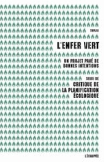 L' ENFER VERT - UN PROJET PAVE DE BONNES INTENTIONS - TOMJO - l'Echappée