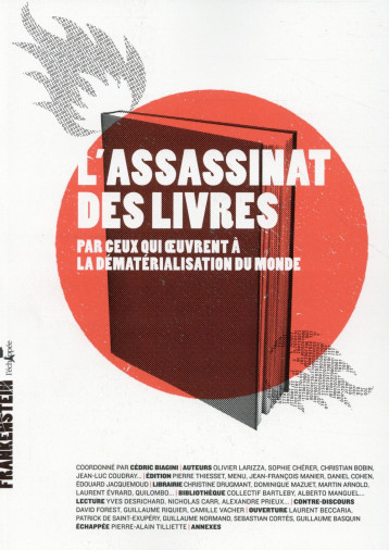 L'ASSASSINAT DES LIVRES PAR CEUX QUI OEUVRENT A LA DEMATERIALISATION DU MONDE - COLLECTIF - l'Echappée