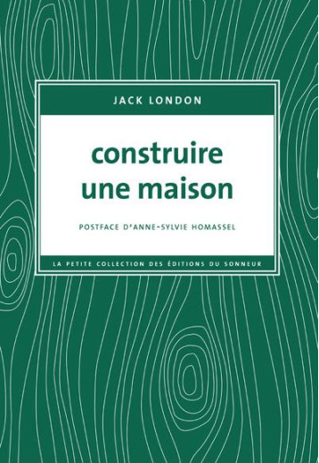 CONSTRUIRE UNE MAISON - LONDON JACK - les Ed. du Sonneur