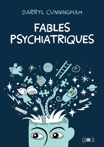 FABLES PSYCHIATRIQUES - CUNNINGHAM DARRYL - Ed. çà et là