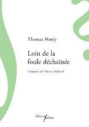 LOIN DE LA FOULE DECHAINEE - HARDY THOMAS - SILLAGE