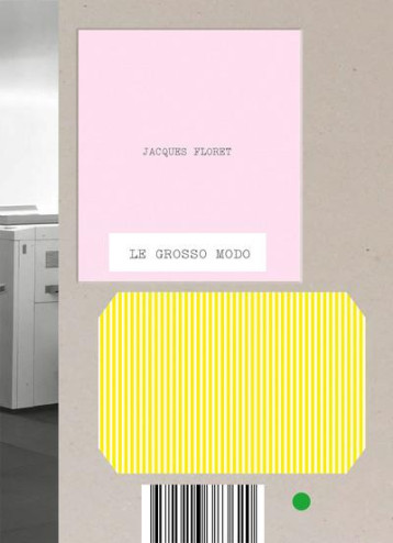 LE GROSSO MODO - FLORET JACQUES - MATIERE