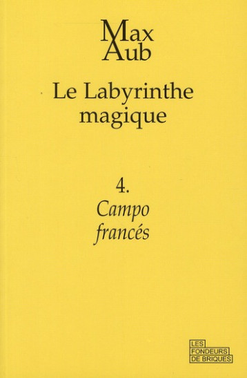 LE LABYRINTHE MAGIQUE T.4  -  CAMPO FRANCES - AUB MAX - FONDEURS BRIQUE