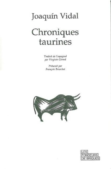 CHRONIQUES TAURINES - VIDAL JOAQUIN - FONDEURS BRIQUE