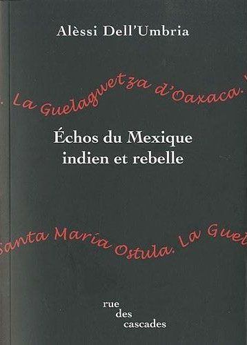 ECHOS DU MEXIQUE  -  INDIEN ET REBELLE - DELL-UMBRIA   ALESSI - CASCADES