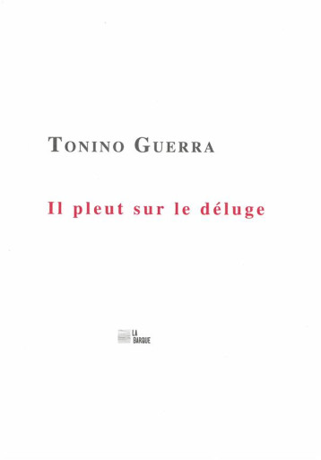 IL PLEUT SUR LE DELUGE - GUERRA TONINO - BARQUE