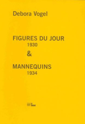 FIGURES DU JOUR  -  MANNEQUINS - VOGEL DEBORA - BARQUE