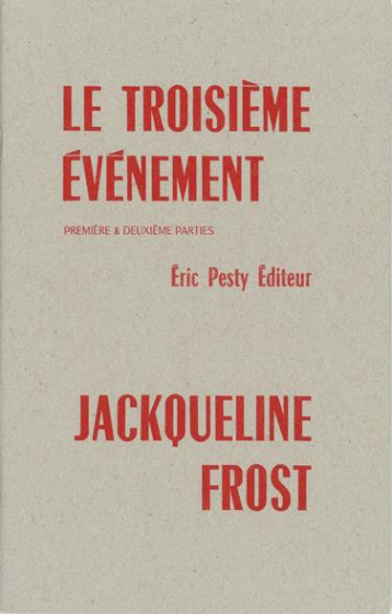 LE TROISIEME EVENEMENT : PREMIERE ET DEUXIEME PARTIES - FROST/BENAZET - ERIC PESTY