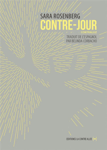 CONTRE-JOUR - ROSENBERG SARA - Editions La Contre-allée