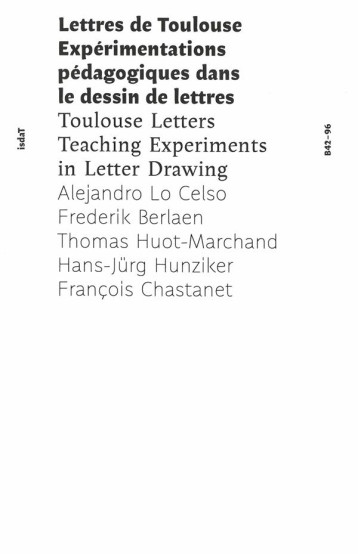 LETTRES DE TOULOUSE  -  EXPERIMENTATIONS PEDAGOGIQUES DANS LE DESSIN DE LETTRES - COLLECTIF - B42