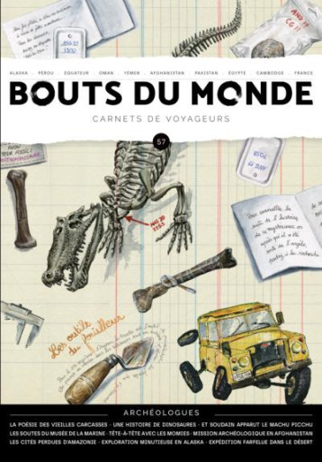 REVUE BOUTS DU MONDE N.57 : ARCHEOLOGUES - COLLECTIF - BOUTS MONDE