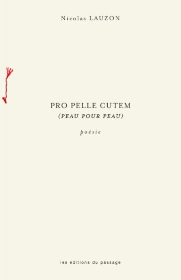 PRO PELLE CUTEM - (PEAU POUR PEAU) - LAUZON NICOLAS - PASSAGE (DU)