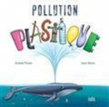 POLLUTION PLASTIQUE - POULIN ANDREE - ISATIS CANADA