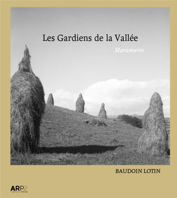 LES GARDIENS DE LA VALLEE - LOTIN BAUDOIN - ARP