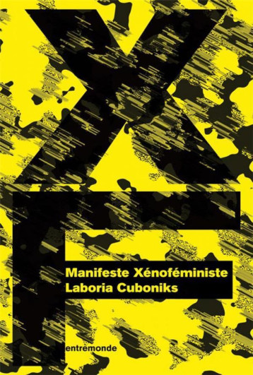 MANIFESTE XENOFEMINISTE - LABORIA CUBONIKS - ENTREMONDE