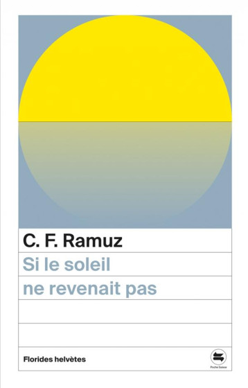 SI LE SOLEIL NE REVENAIT PAS - RAMUZ/STAUBITZ - FLORIDES HELVET