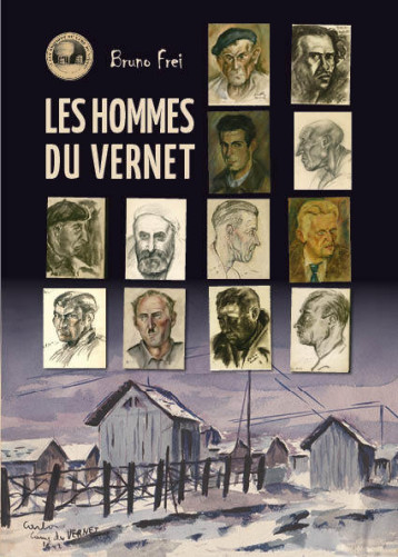 LES HOMMES DU VERNET deuxième édition - BRUNO FREI - CAMP DU VERNET