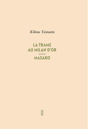 MASAKO :MLA TRAME AU MILAN D'OR - KIKOU YAMATA - LIERRE MURAILLE