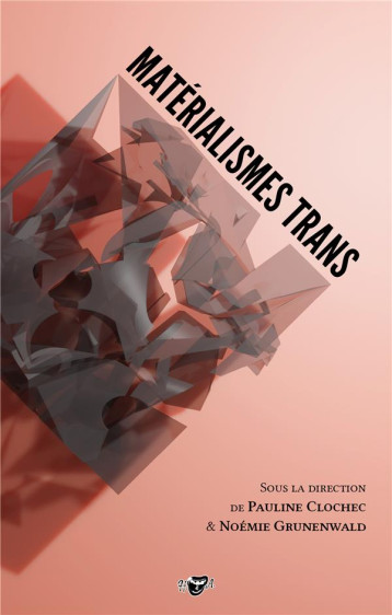 MATERIALISMES TRANS - COLLECTIF/CLOCHEC - HYSTERIQUES ASS