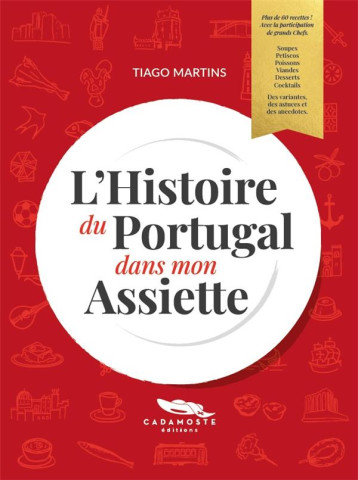 L-HISTOIRE DU PORTUGAL DANS MON ASSIETTE - MARTINS TIAGO - CADAMOSTE