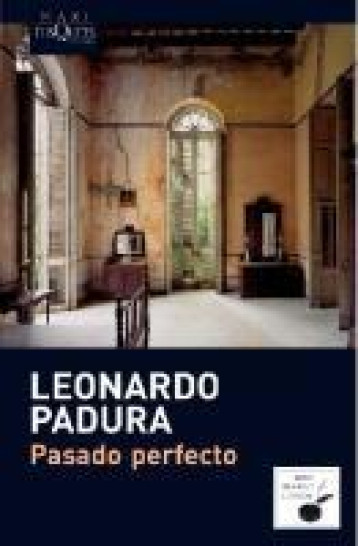 PASADO PERFECTO - PADURA LEONARDO - TUSQUETS EDITORES