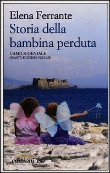 STORIA DELLA BAMBINA PERDUTA - ELENA FERRANTE - EO