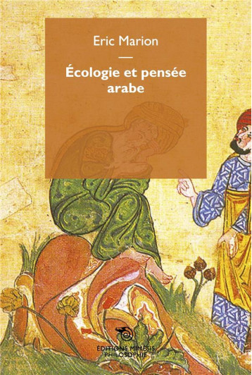 ÉCOLOGIE ET PENSEE ARABE - MARION ERIC - NC