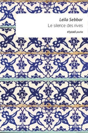 LE SILENCE DES RIVES - SEBBAR LEILA - NC