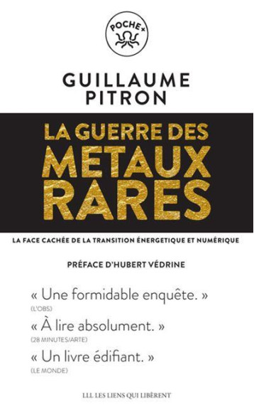 LA GUERRE DES METAUX RARES : LA FACE CACHEE DE LA TRANSITION ENERGETIQUE ET NUMERIQUE - PITRON GUILLAUME - LIENS LIBERENT