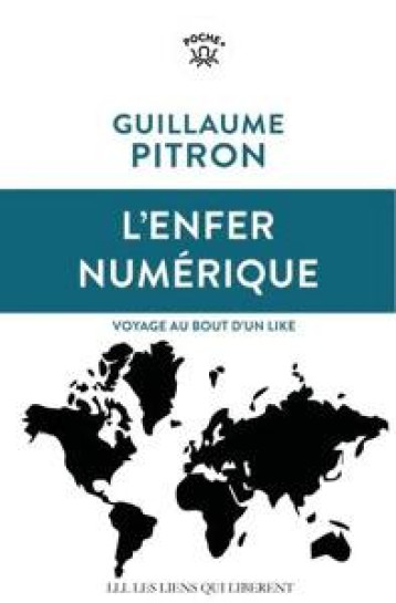 L'ENFER NUMERIQUE - PITRON GUILLAUME - LIENS LIBERENT