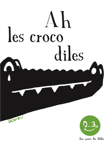 AH LES CROCODILES - DEDIEU THIERRY - SEUIL JEUNESSE