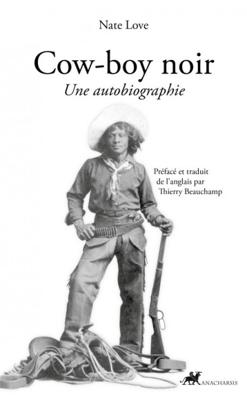 COW-BOY NOIR : UNE AUTOBIOGRAPHIE - LOVE NATE - ANACHARSIS